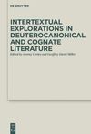 Corley J. (ed.), Miller G.D. (ed.)  Intertextual Explorations in Deuterocanonical and Cognate Literature